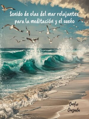 cover image of Sonido De Olas Del Mar Relajantes Para La Meditación Y El Sueño